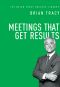 [The Brian Tracy Success Library 01] • Meetings That Get Results